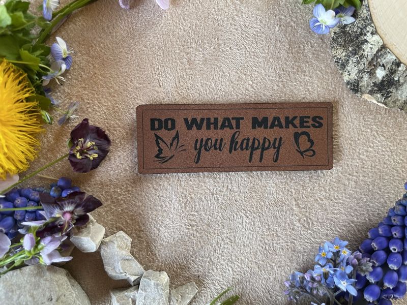 Lederlabel "Do what makes you happy" 1 Lederlabel Happy