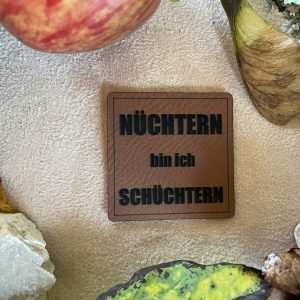 Lederlabel "Nüchtern bin ich schüchtern"