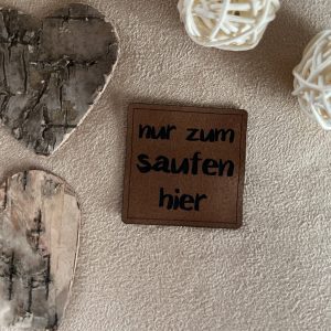 Lederlabel "nur zum saufen hier"