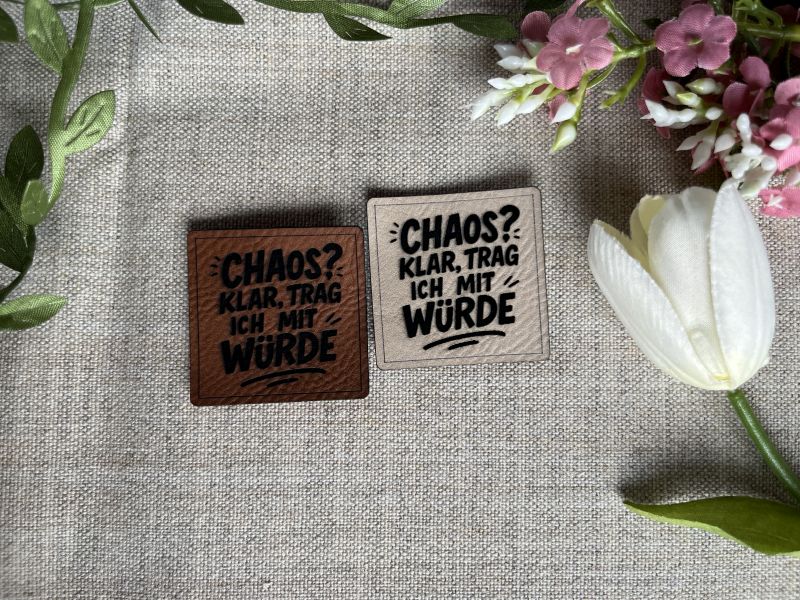 Label "Chaos? Klar trag ich mit Würde" 1 Lederlabel Chaos Tasche
